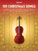 101 Christmas Songs for Cello / 101 vánočních písní pro violoncello