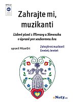 Zahrajte mi, muzikanti / folk songs from Moravia and Slovakia for ensemble playing