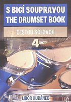 THE DRUMSET BOOK 4 (cestou sólovou) - Libor Kubánek
