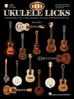 101 UKULELE LICKS + Audio Online / essential blues, jazz, country, bluegrass and rock'n'roll licks