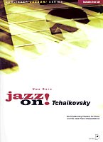 JAZZ ON! - TCHAIKOVSKY + CD    piano solos