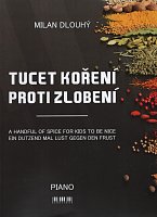 Dlouhý: Tucet koření proti zlobení - 12 utworów na fortepian