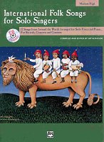 International Folk Songs for Solo Singers + CD / střední vyšší hlas (medium high) a klavír