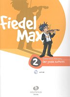 Fiedel Max 2 - Der große Auftritt + CD / housle - snadné přednesové skladby