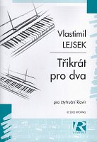 Lejsek: Three times for two / 1 piano 4 hands