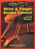 Wrist & Finger Stroke Control for Advanced Drummer / cvičení pro zdokonalení hry paličkami pro pokročilé bubeníky