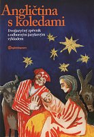 English with Carols + CD / bilingual songbook (English-Czech) with 20 well-known English and American carols