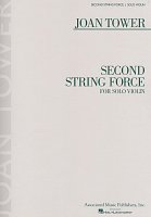 Tower, Joan: SECOND STRING FORCE for solo violin