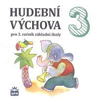 HUDEBNÍ VÝCHOVA PRO 3.ročník ZŠ  -  CD