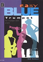 Easy Blue Trumpet / 10 easy blues pieces for trumpet and piano