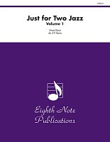 Just for Two - JAZZ 1 / 16 jazzy pieces for f horn duet