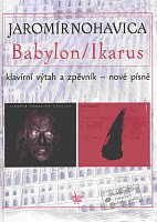 Jaromir Nohavica - Babylon/Ikarus + CD piano/vocal/chords