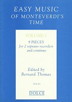 Easy Music Of Monteverdi's Time 1 / nine pieces for 2 soprano recorders and piano (basso continuo)