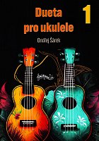 Dueta pro ukulele 1 / melódia a tabulatúra