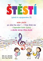 ŠTĚSTÍ + Audio Online / original songs for children choir (or solo) and piano