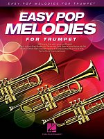 EASY POP MELODIES for Trumpet / 50 populárních hitů pro trumpetu