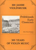 300 Years of Violin Music: EARLY CLASSICISM / violin + piano