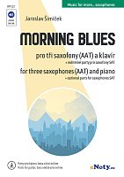 Morning Blues + Audio Online / three saxophones (AAT) and piano (+ parts for guitar, bass and drums online)