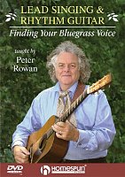 Lead Singing & Rhythm Guitar: Finding Your Bluegrass Voice + DVD