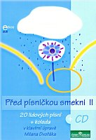 PŘED PÍSNIČKOU SMEKNI II + CD / 20 lidových písní pro klavír v úpravě Milana Dvořáka