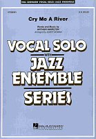 CRY ME A RIVER - Vocal Solo with Jazz Ensemble - score & parts