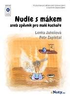 Nudle s mákem + Audio Online / songbook for children's choir (vocal solo) and piano (in Czech)