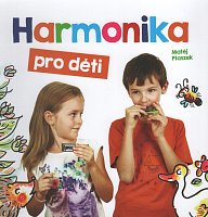 Harmonika pro děti - jednoduchá škola hry a zpěvník lidových písniček
