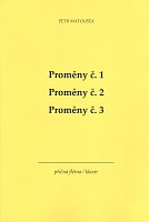Matoušek, Petr:  Proměny č.1-3 / příčná flétna a klavír