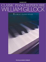 CLASSIC PIANO REPERTOIRE by William Gillock / elementary level