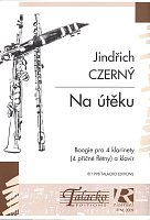CZERNÝ, Jindřich : Na útěku - Boogie na 4 klarnety (4 flety poprzeczne) i fortepian