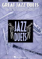 GREAT JAZZ DUETS - 15 skvělých jazzových standardů pro dva hráče / příčná flétna