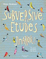 Graham: Subversive Etudes (Jinakosti) / klavír