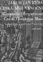 CZECH CHRISTMAS MASS - Jakub Jan Ryba / piano score (SATB + piano)