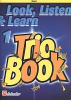 LOOK, LISTEN & LEARN 1 - TRIO BOOK f horn / lesní roh
