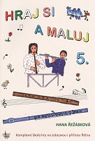 HRAJ SI A MALUJ 5 - complex instructional book for recorder and flute