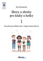 Sbory a sborky pro kluky a holky 1 / chór dziecięcy i fortepian - sześć pieśni (w języku czeskim)
