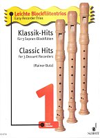 Easy Recorder Trios 1 - Classic Hits / 20 skladeb ve snadné úpravě pro tři zobcové flétny