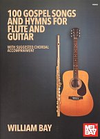 100 Gospel Songs & Hymns for Flute and Guitar