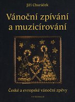 Vánoční zpívání a muzicírování - Czech and European Christmas songs