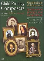 Child Prodigy Composers - pieces for piano from childhood of famous composers