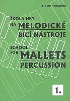 School for mallets percussion 1 - Libor Kubanek