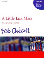 A LITTLE JAZZ MASS by Bob Chilcott / SATB*