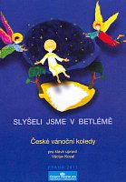 SLYŠELI JSME V BETLÉMĚ - České vánoční koledy - fortepian