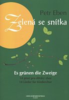 Eben Petr: Zelená se snítka - 14 songs for children's choir + piano