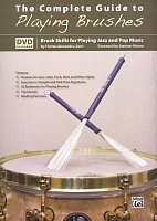 The Complete Guide to Playing Brushes + DVD / průvodce hry na malý buben metličkami