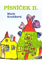 PÍSNÍČEK II - písničky pro děti od Marie Kružíkové - vocal/chords
