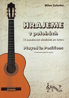 Zelenka: Hrajeme v polohách / klasická kytara - 10 instruktivních skladeb