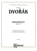 Dvořák: Bagatelles, Op. 47 / two violins, cello and piano