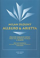 Allegro & Arietta by Milan Dlouhy / recorder duets & piano
