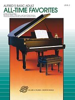 Alfred´s Basic Adult : All-Time Favorites 2 / 46 melodies and songs in easy arrangement for piano